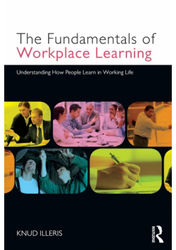 The Fundamentals of Workplace Learning
