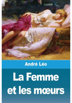 La Femme et les mœurs
