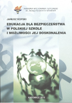 Edukacja dla bezpieczeństwa w polskiej szkole i możliwości doskonalenia