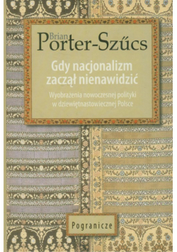 Gdy nacjonalizm zaczął nienawidzić