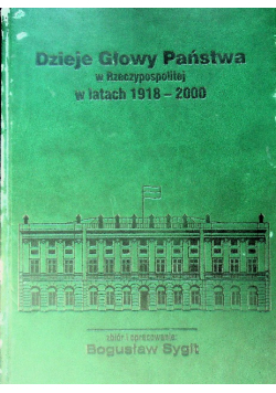 Dzieje głowy Państwa w Rzeczypospolitej w latach 1918 - 2000