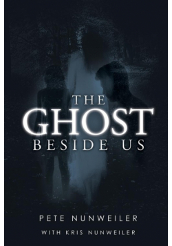 The Ghost Beside Us