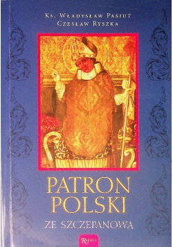 Patron Polski ze Szczepanowa