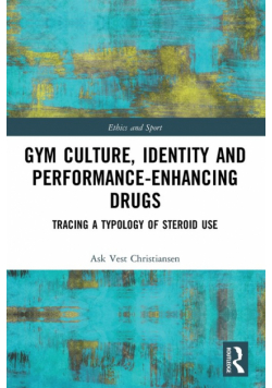 Gym Culture, Identity and Performance-Enhancing Drugs