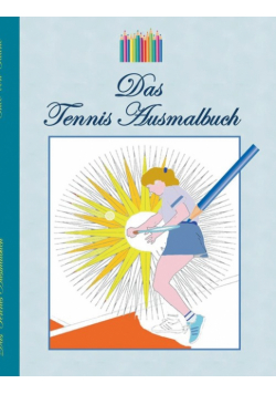 Das Tennis Ausmalbuch