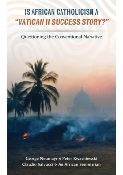 Is African Catholicism a "Vatican II Success Story"?