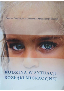 Rodzina w sytuacji rozłąki migracyjnej