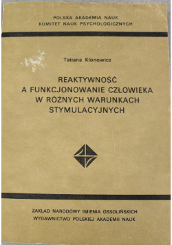 Reaktywność a funkcjonowanie człowiek w różnych warunkach stymulacyjnych