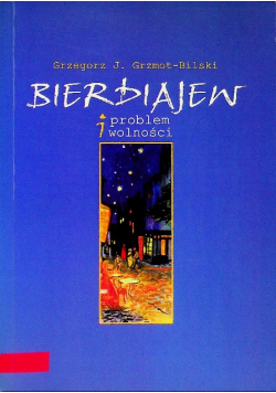 Bierdiajew i problem wolności
