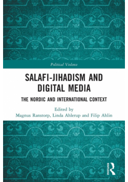 Salafi-Jihadism and Digital Media