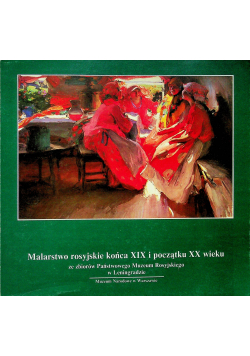 Malarstwo rosyjskie końca XIX i początku XX wieku