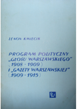 Program polityczny  Głosu Warszawskiego 1908-1909
