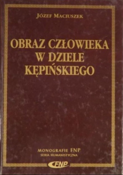 Obraz człowieka w dziele Kępińskiego