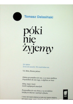 Póki nie żyjemy
