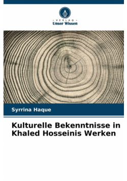 Kulturelle Bekenntnisse in Khaled Hosseinis Werken