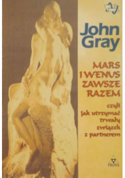 Mars i Wenus zawsze razem czyli jak utrzymać trwały związek z partnerem