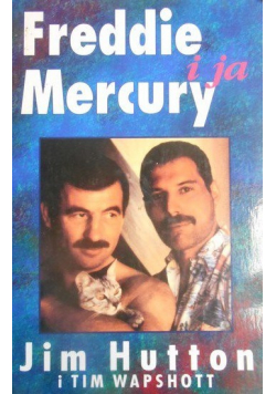 Freddie Mercury i ja