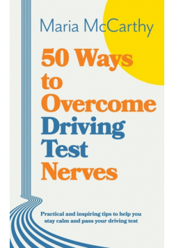 50 Ways to Overcome Driving Test Nerves