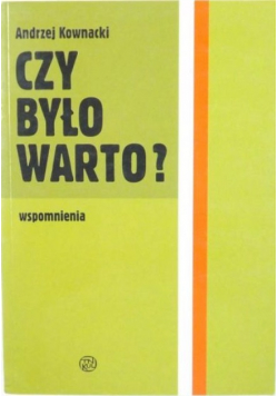 Czy było warto? Wspomnienia