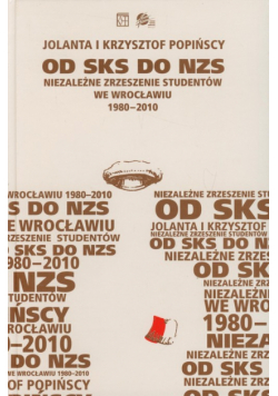 Od SKS do NZS Niezależne Zrzeszenie Studentów we Wrocławiu 1980-2010