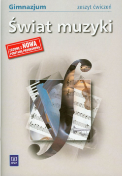 Świat muzyki Zeszyt ćwiczeń Gimnazjum