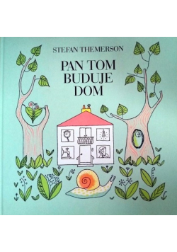 Pan Tom buduje dom