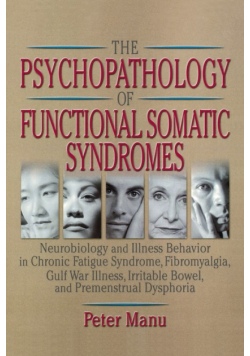 The Psychopathology of Functional Somatic Syndromes