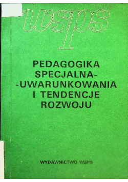 Pedagogika specjalna uwarunkowania i tendencje rozwoju