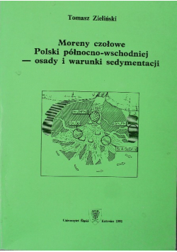 Moreny czołowe Polski północno wschodniej osady i warunki sedymentacji