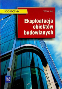 Eksploatacja obiektów budowlanych Podręcznik