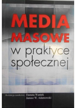 Media masowe w praktyce społecznej