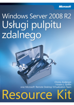 Windows Server 2008 R2 Usługi pulpitu zdalnego Resource Kit