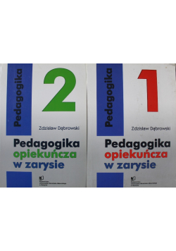 Pedagogika opiekuńcza w zarysie Tom I i II