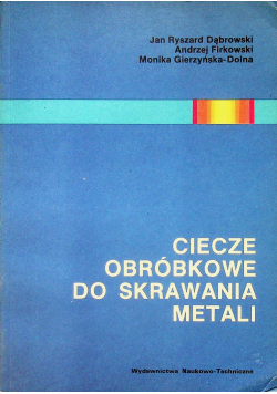 Ciecze obróbkowe do skrawania metali