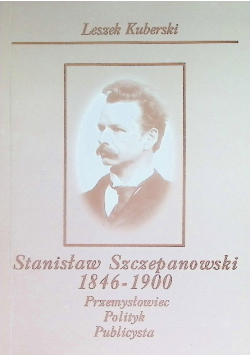 Stanisław Szczepanowski 1846 -1900