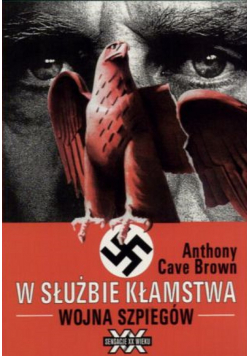 W służbie kłamstwa wojna szpiegów