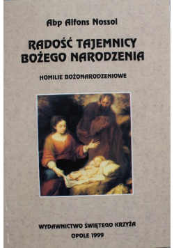 Radość tajemnicy Bożego Narodzenia Homilie Bożonarodzeniowe