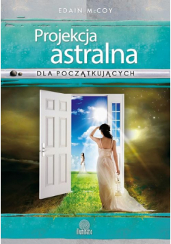 Projekcja astralna dla początkujących