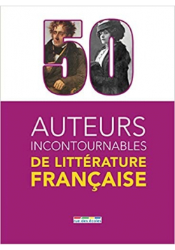 50 auteurs incontournables de litterature francaise