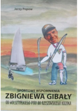 Sportowe wspomnienia Zbigniewa Gibały