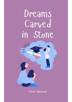 Dreams Carved in Stone