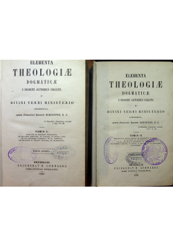 Elementa Theologiae Dogmaticae tom I i II 1868 r.