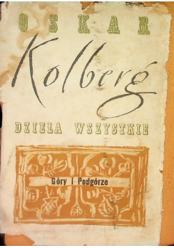Dzieła wszystkie Tom 44 Góry i Podgórze Część I