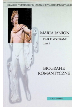 Janion Prace Wybrane Tom 5 Biografie romantyczne