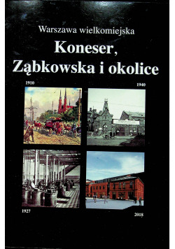 Warszawa wielkomiejska Koneser Ząbkowska i okolice