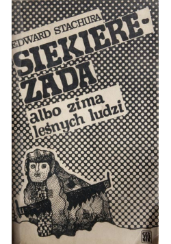 Siekierezada albo zima leśnych ludzi