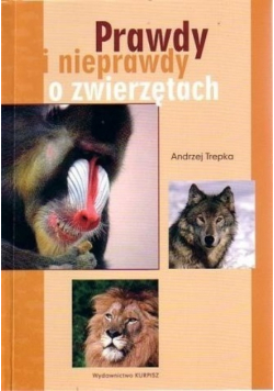 Prawdy i nieprawdy o zwierzętach