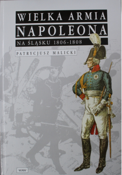 Wielka Armia Napoleona na Śląsku 1806  1808