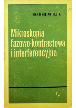 Mikroskopia fazowo-kontrastowa i interferencyjna