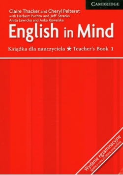 English in Mind Teacher's Book 1: Wydanie egzaminacyjne zgodne z nową podstawą programową